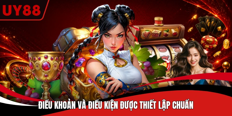 Điều khoản và điều kiện được thiết lập chuẩn